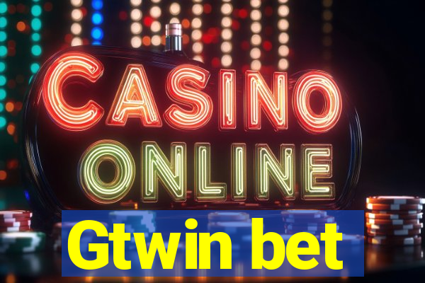 Gtwin bet